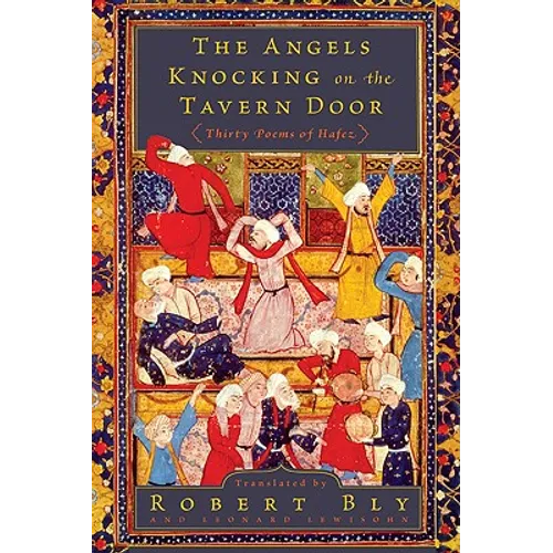 The Angels Knocking on the Tavern Door: Thirty Poems of Hafez - Paperback