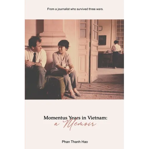 Momentous Years in Vietnam - A Memoir - Paperback