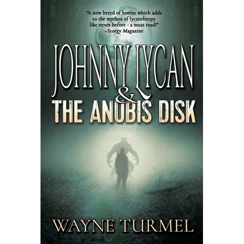 Johnny Lycan & the Anubis Disk: Book 1 of The Werewolf PI - Paperback