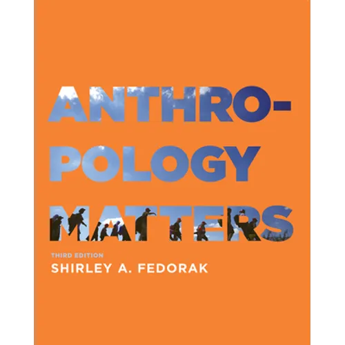 Anthropology Matters, Third Edition - Paperback