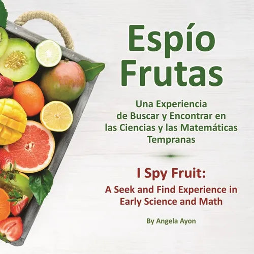Espío Frutas: Una Experiencia de Buscar y Encontrar en las Ciencias y las Matemáticas Tempranas (Spanish) - Paperback