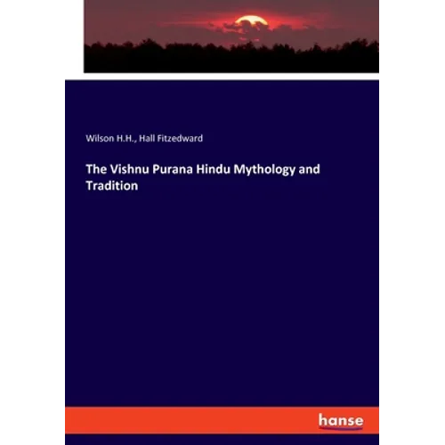 The Vishnu Purana Hindu Mythology and Tradition - Paperback