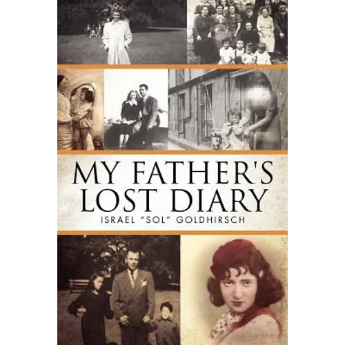 My Father's Lost Diary: A Personal Account of the Jewish Holocaust in Europe (1937-1942) - Paperback