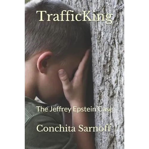 Trafficking: The Jeffrey Epstein Case - Paperback