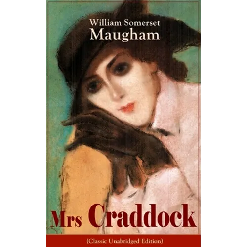 The Mrs Craddock (Classic Unabridged Edition): Women's Suffrage - Utilitarian Feminism: Liberty for Women as Well as Menm, Liberty to Govern Their Own - Paperback