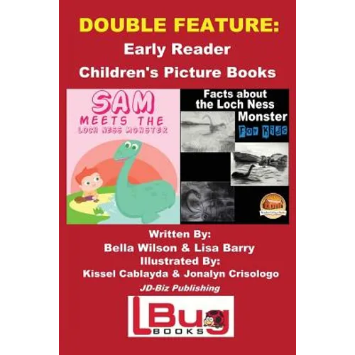 Double Feature: Sam Meets the Loch Ness Monster & Facts about the Loch Ness Monster for Kids - Early Reader - Children's Picture Books - Paperback
