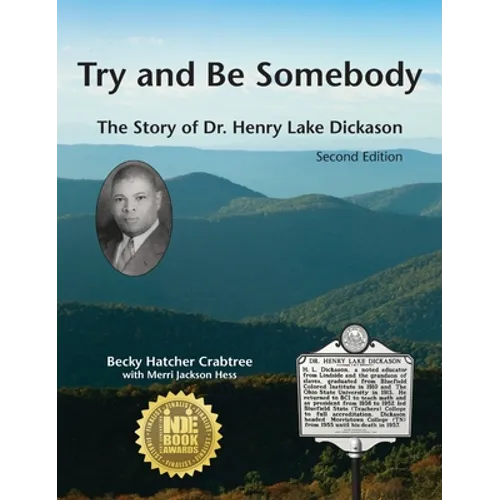 Try and Be Somebody: The Story of Dr. Henry Lake Dickason - Hardcover