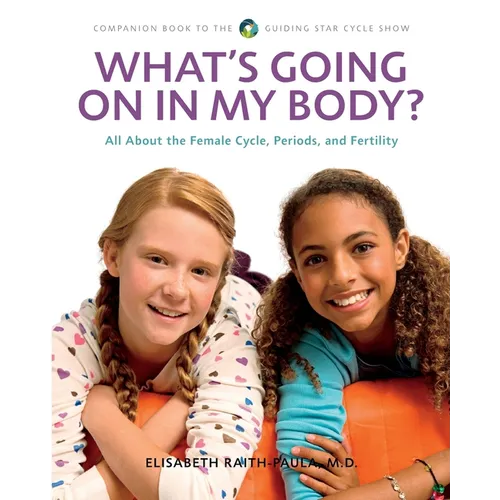 What's Going On In My Body?: All About the Female Cycle, Periods, and Fertility - Paperback
