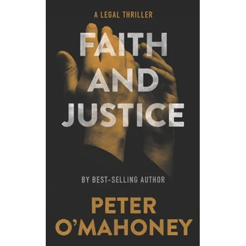 Faith and Justice: A Legal Thriller - Paperback
