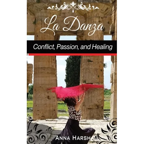 La Danza Conflict, Passion, and Healing - Paperback