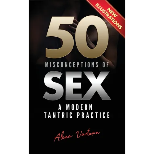50 Misconceptions of Sex: A Modern Tantric Practice - Hardcover
