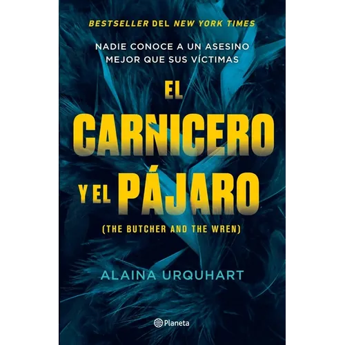 El Carnicero Y El Pájaro / The Butcher and the Wren - Paperback