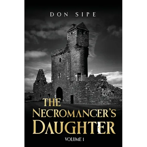 The Necromancer's Daughter: Volume I - Paperback