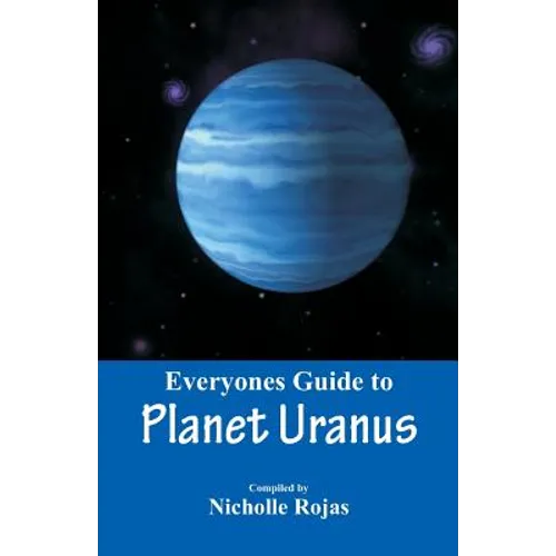 Everyone's Guide to Planet Uranus - Paperback