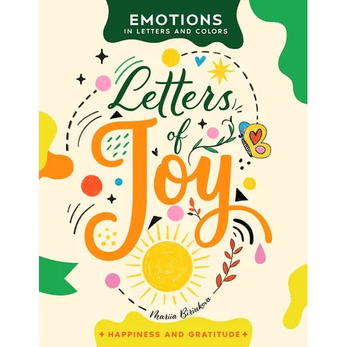 Letters of Joy: A Creative Journey of Hand-Lettering, Coloring, and Self-Expression - Paperback