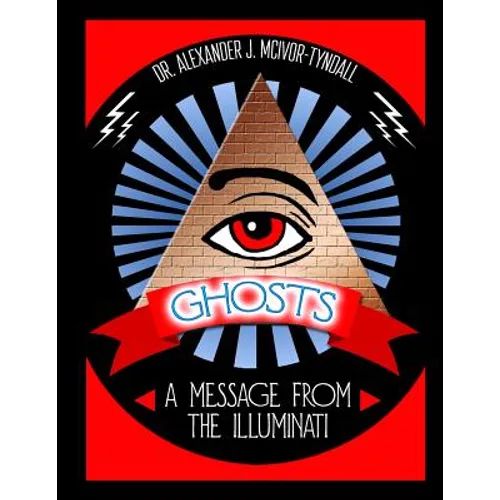 Ghosts: A Message from the Illuminati - Paperback