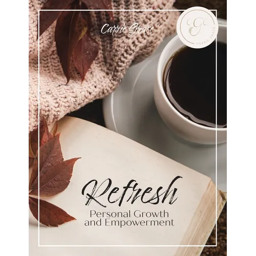 Refresh: Personal Growth and Empowerment - Paperback