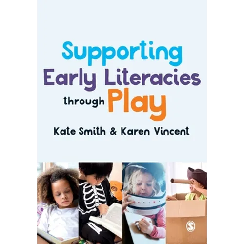 Supporting Early Literacies Through Play - Paperback