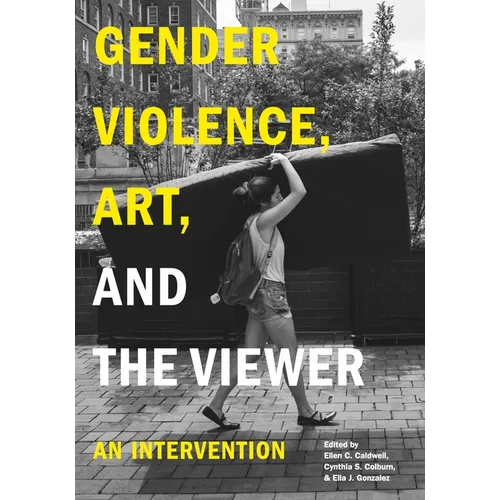 Gender Violence, Art, and the Viewer - Hardcover