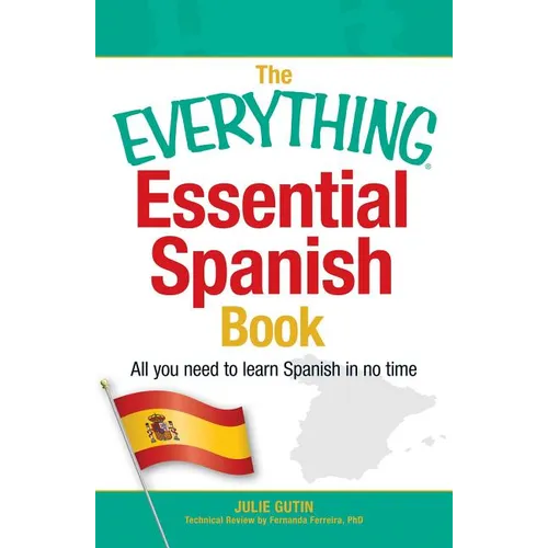 The Everything Essential Spanish Book: All You Need to Learn Spanish in No Time - Paperback
