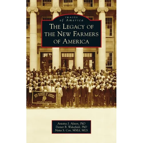Legacy of the New Farmers of America - Hardcover