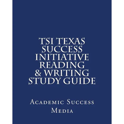 TSI Texas Success Initiative Reading & Writing Study Guide - Paperback