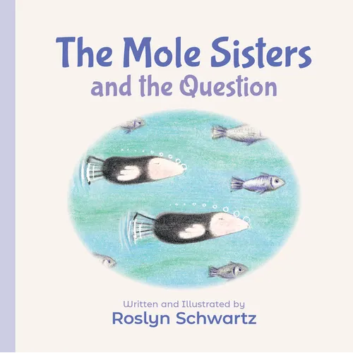 The Mole Sisters and the Question - Board Book