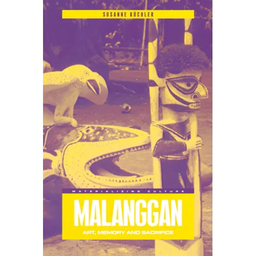 Malanggan: Art, Memory and Sacrifice - Paperback