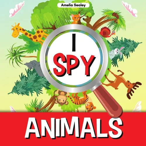 I Spy Animals: A Fun Guessing Game for Kids, Animal Themed I Spy for Kids - Paperback