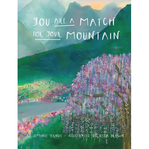 You Are A Match For Your Mountain - Hardcover