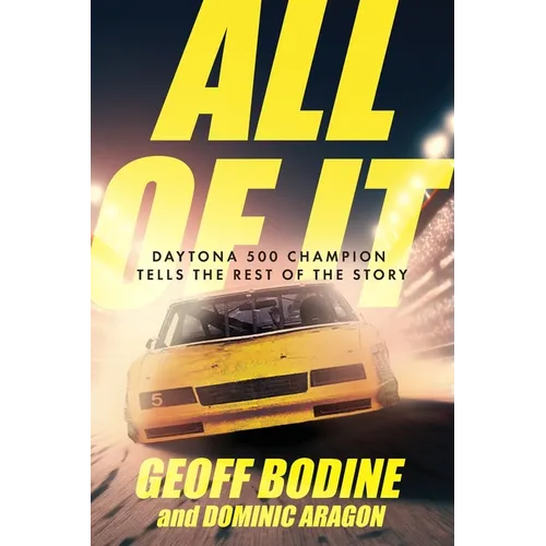 All of It: Daytona 500 Champion Tells the Rest of the Story - Paperback