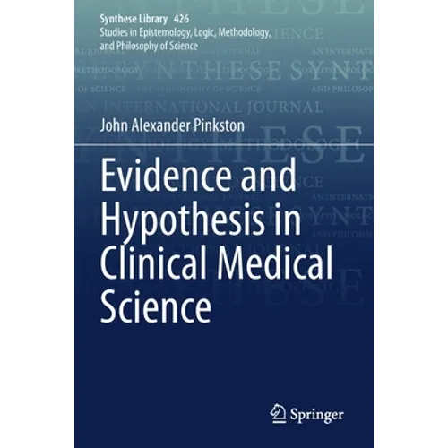 Evidence and Hypothesis in Clinical Medical Science - Paperback