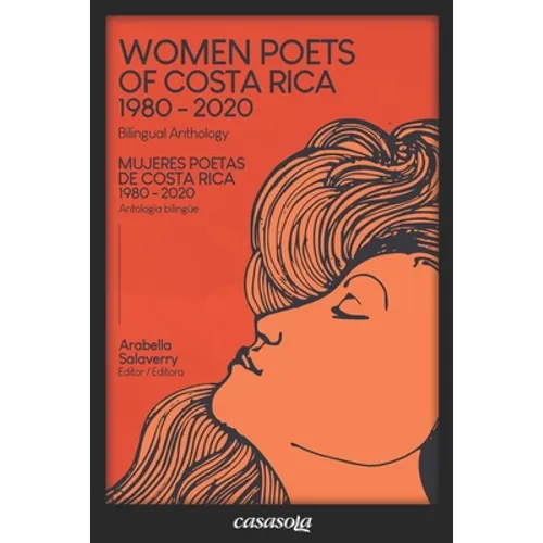 Mujeres poetas de Costa Rica 1980-2020: Women Poets of Costa Rica 1980-2020 - Paperback