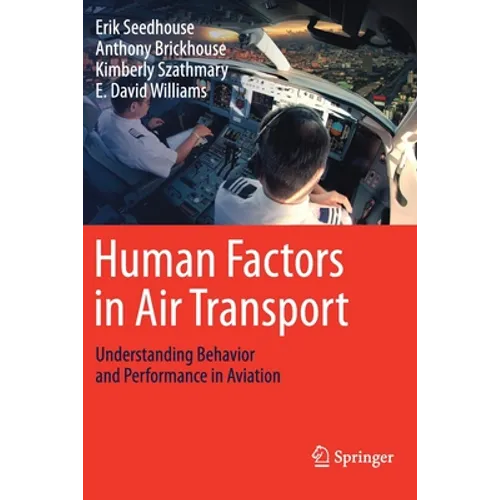 Human Factors in Air Transport: Understanding Behavior and Performance in Aviation - Paperback