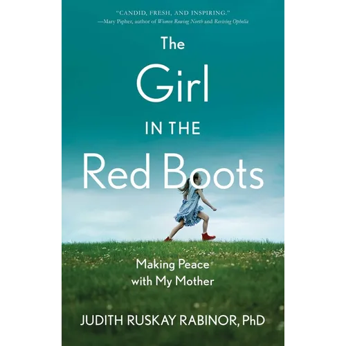 The Girl in the Red Boots: Making Peace with My Mother - Paperback