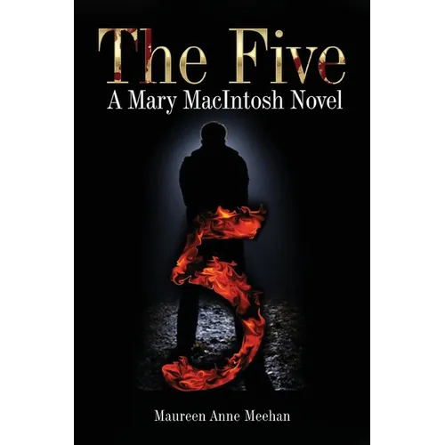 The Five: A Mary MacIntosh Novel (Mary MacIntosh Series Book 6) - Paperback
