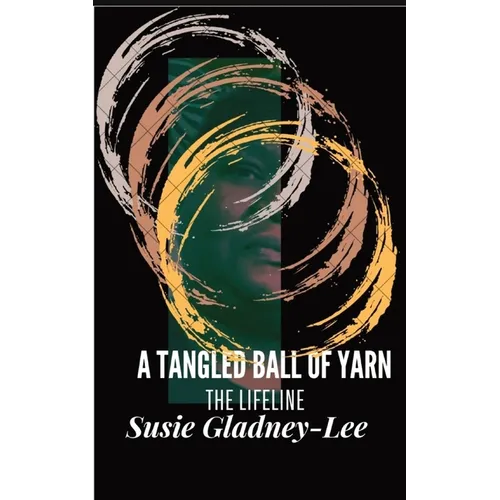A Tangled Ball of Yarn: The Lifeline - Paperback