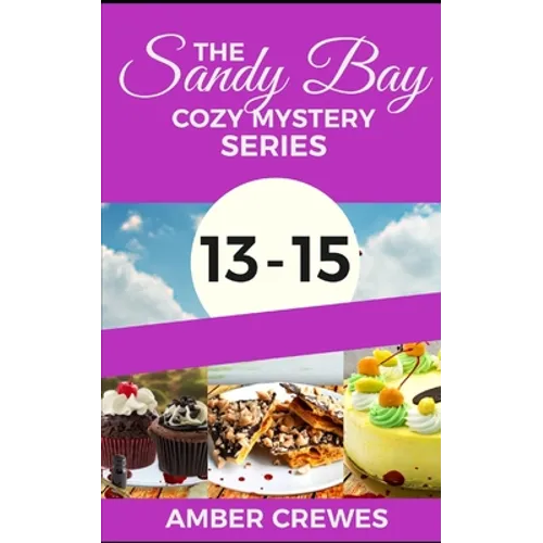 The Sandy Bay Cozy Mystery Series: 13-15 - Paperback