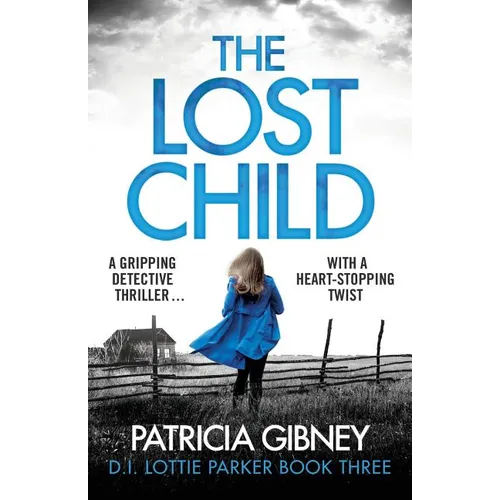 The Lost Child: A Gripping Detective Thriller with a Heart-Stopping Twist - Paperback