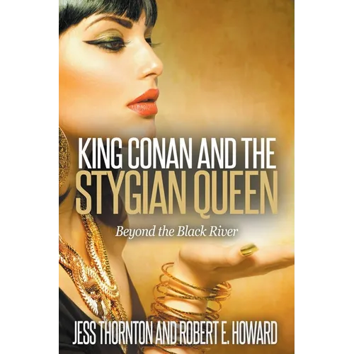 King Conan and the Stygian Queen- Beyond the Black River - Paperback