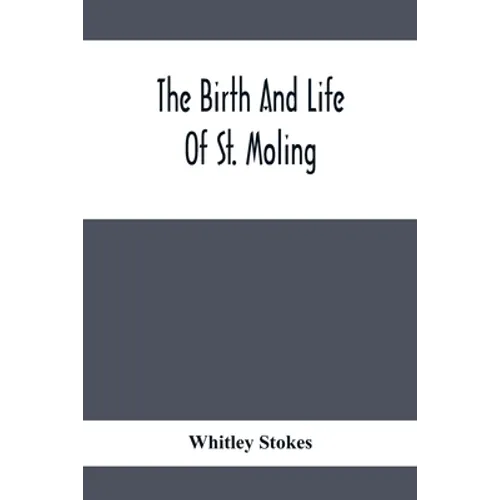 The Birth And Life Of St. Moling - Paperback