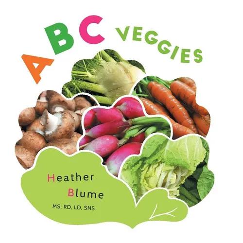 ABC Veggies: Learn the Alphabet with Various Vegetables! - Hardcover