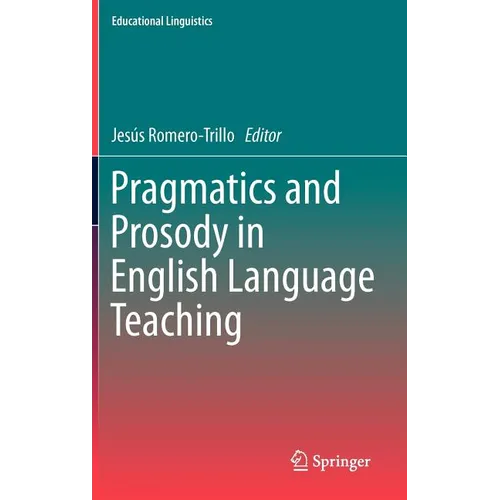 Pragmatics and Prosody in English Language Teaching - Hardcover