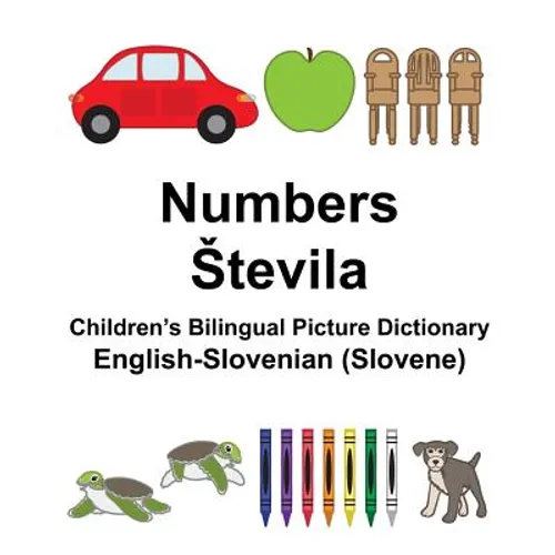English-Slovenian (Slovene) Numbers/Stevila Children's Bilingual Picture Dictionary - Paperback