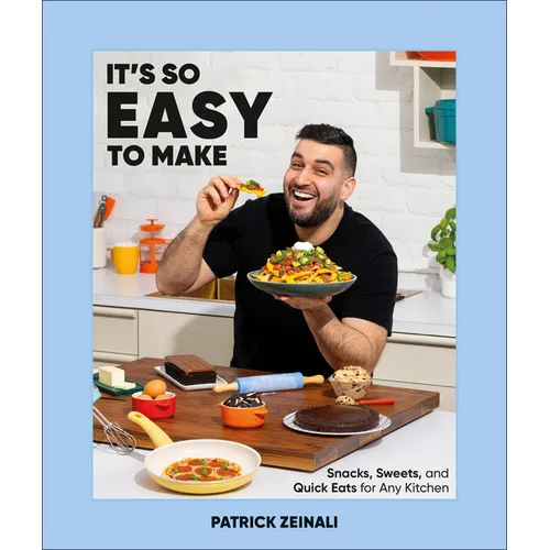 It's So Easy to Make: Snacks, Sweets, and Quick Eats for Any Kitchen - Hardcover