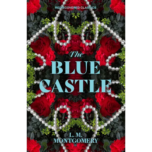 The Blue Castle - Paperback