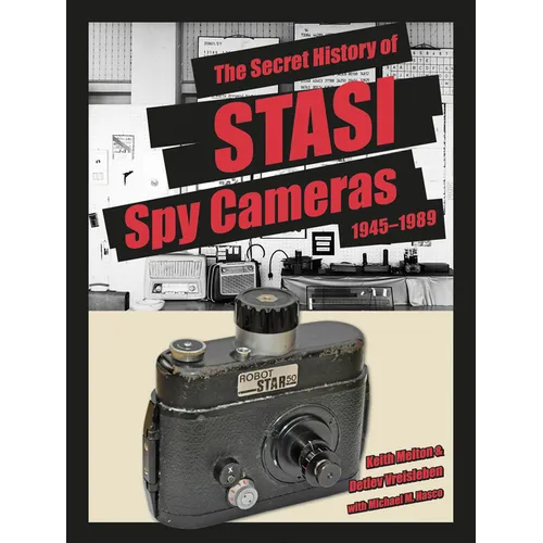 The Secret History of Stasi Spy Cameras: 1950-1990 - Hardcover