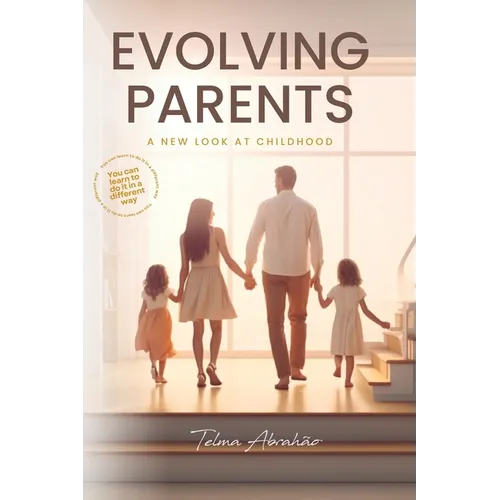 Evolving Parents: A new look at childhood - Paperback
