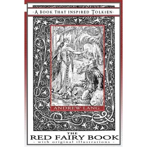 The Red Fairy Book - A Book That Inspired Tolkien: With Original Illustrations - Paperback