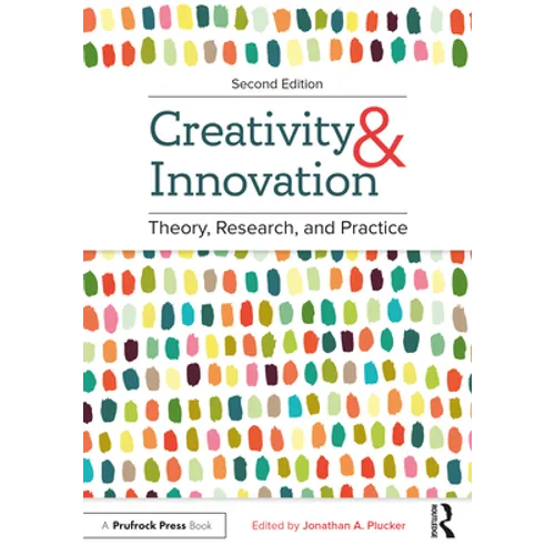 Creativity and Innovation: Theory, Research, and Practice - Paperback